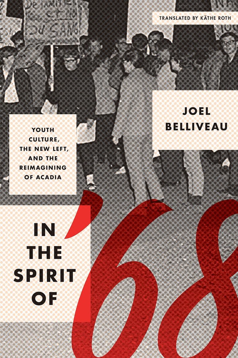 Joel Belliveau - In the Spirit of '68, Inbunden. Tillgänglighet: Lägg i varukorg