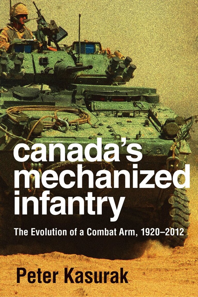 Peter Kasurak - Canada's Mechanized Infantry, Häftad