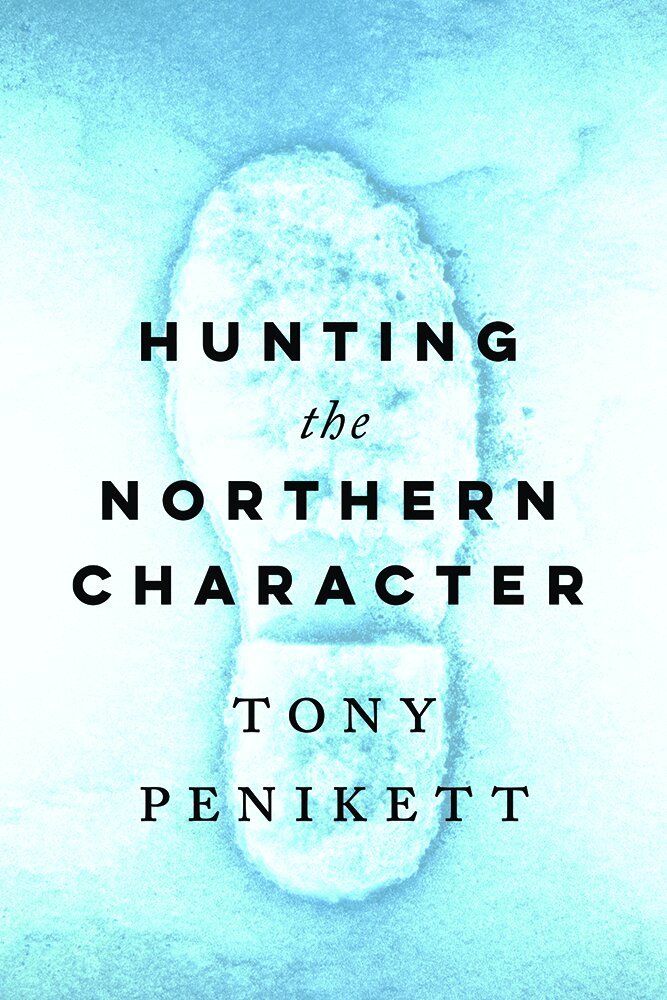 Tony Penikett - Hunting the Northern Character, Häftad