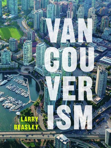 Vancouverism av Larry Beasley