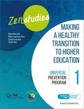 Zenstudies 1: Making a Healthy Transition to Higher Education  Facilitators Guide and Participants Workbook