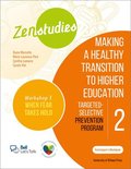 Zenstudies 2: Making a Healthy Transition to Higher Education  Workshop 1: When Fear Takes Hold  Participants Workbook