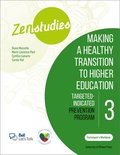 Zenstudies 3: Making a Healthy Transition to Higher Education  Participants Workbook