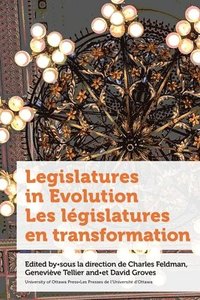 Legislatures in Evolution / Les lgislatures en transformation