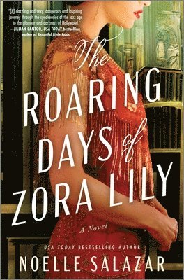 Noelle Salazar - The Roaring Days of Zora Lily, Inbunden