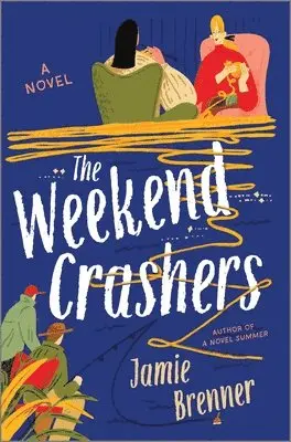 Jamie Brenner - The Weekend Crashers, Inbunden. Tillgänglighet: Lägg i varukorg