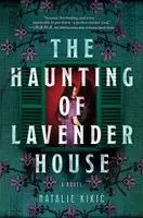 Natalie Kikic - The Haunting of Lavender House: A Haunting, Gothic Story of Croatian Folklore, Inbunden. Tillgänglighet: Lägg i varukorg