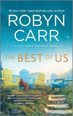 The Best of Us: A Sullivan's Crossing Novel and the Inspiration for the Hit Netflix Show by Robyn Carr