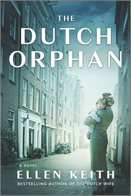 Ellen Keith - The Dutch Orphan, Häftad