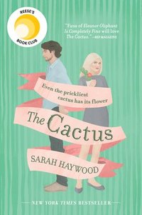 The Cactus: A Reese Witherspoon Book Club Pick
