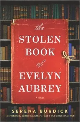 Serena Burdick - The Stolen Book of Evelyn Aubrey, Inbunden. Tillgänglighet: Lägg i varukorg