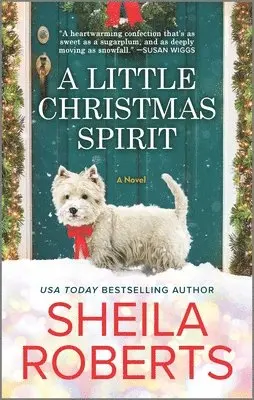 A Little Christmas Spirit: A Holiday Romance Novel
