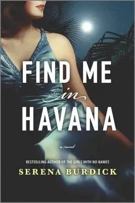 Serena Burdick - Find Me in Havana, Häftad. Tillgänglighet: Lägg i varukorg