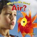 Why Do We Need Air?
