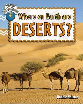 Bobbie Kalman - Where On Earth Are Deserts, Häftad
