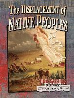 The Displacement of Native Peoples