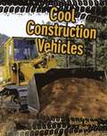 Cool Construction Vehicles