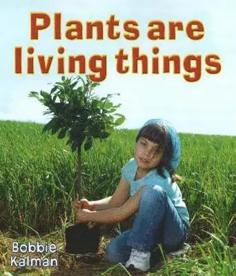 Bobbie Kalman - Plants Are Living Things, Häftad. Tillgänglighet: Tillfälligt slut