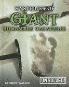 Kathryn Walker - Mysteries of Giant Humanlike Creatures, Inbunden