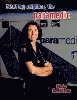 Meet My Neighbor The Paramedic