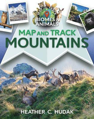 Heather C. Hudak - Map and Track Mountains, Häftad