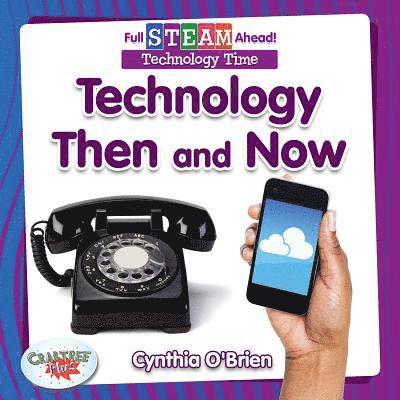 Cynthia O'Brien - Technology Then and Now, Häftad