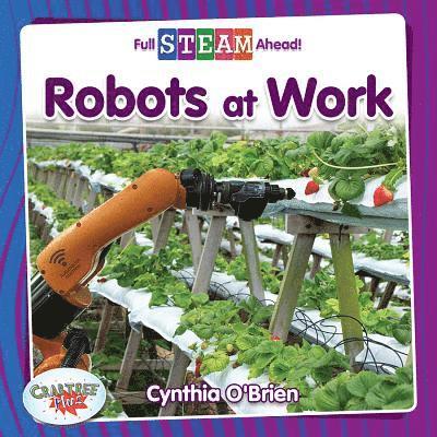 Cynthia O'Brien - Robots at Work, Häftad. Tillgänglighet: Lägg i varukorg