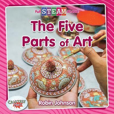 Robin Johnson - The Five Parts of Art, Häftad