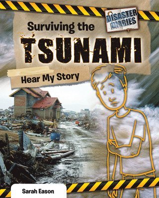 Sarah Eason - Surviving the Tsunami: Hear My Story, Häftad