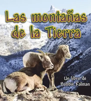 Bobbie Kalman - Las Montañas de la Tierra (Earth's Mountains), Inbunden. Tillgänglighet: Lägg i varukorg