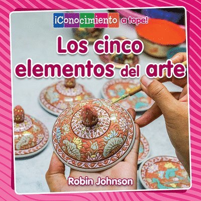 Robin Johnson - Los Cinco Elementos del Arte (the Five Parts of Art), Häftad. Tillgänglighet: Lägg i varukorg