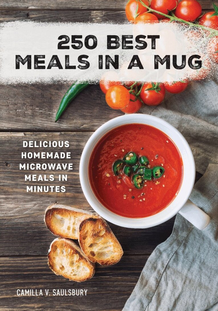 Camilla V. Saulsbury - 250 Best Meals in a Mug, Häftad