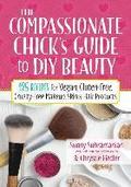 Compassionate Chick's Guide to DIY Beauty