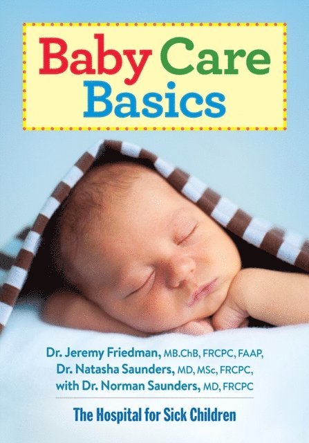 Dr. Norman Saunders, Dr. Natasha Saunders, Dr. Jeremy Friedman - Baby Care Basics, E-bok
