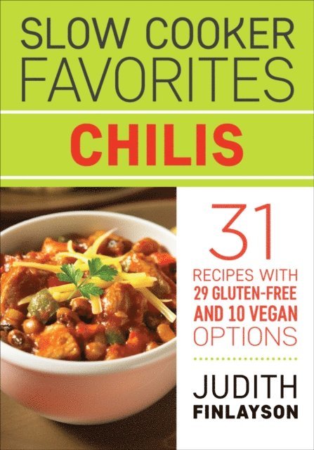Judith Finlayson - Slow Cooker Favorites: Chilis, E-bok