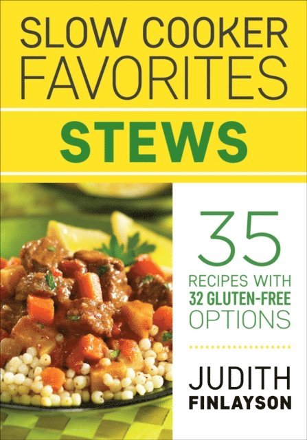 Judith Finlayson - Slow Cooker Favorites: Stews, E-bok