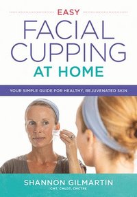 Easy Facial Cupping at Home