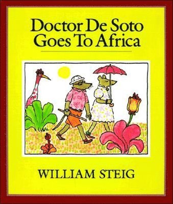 William Steig - Steig, W: Doctor de Soto Goes to Africa, Inbunden