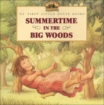 Laura Ingalls Wilder - Wilder, L: Summertime in the Big Woods, Inbunden