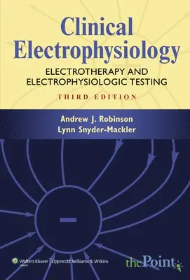 Andrew J. Robinson, Lynn Snyder-Mackler - Clinical Electrophysiology : Electrotherapy and Electrophysiologic Testing, Inbunden. Tillgänglighet: Tillfälligt slut