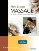 Leslie Bruder - Hot Stone Massage: A Three Dimensional Approach: A Three Dimensional Approach [With Access Code], Häftad. Tillgänglighet: Tillfälligt slut