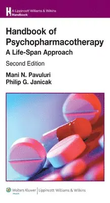 Mani N. Pavuluri, Philip G. Janicak - Handbook of Psychopharmacotherapy : A Life-Span Approach. Tillgänglighet: Tillfälligt slut