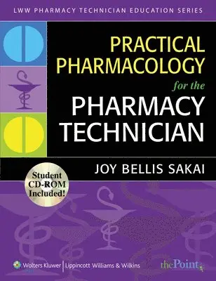 Joy Bellis Sakai - Practical Pharmacology for the Pharmacy Technician [With CDROM], Häftad. Tillgänglighet: Tillfälligt slut