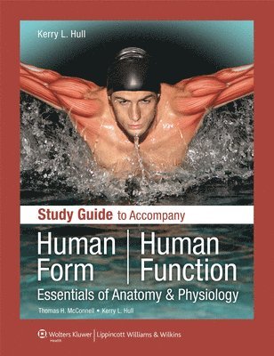 Thomas H. McConnell - Study Guide to Accompany Human Form Human Function: Essentials of Anatomy & Physiology: Essentials of Anatomy & Physiology [With Access Code], Häftad. Tillgänglighet: Tillfälligt slut