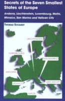 Thomas Eccardt - Secrets of the Seven Smallest States of Europe: Andorra, Liechtenstein, Luxembourg, Malta, Monaco, San Marino and Vatican City, Häftad