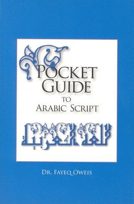 Fayeq Oweis - Pocket Guide to Arabic Script, Häftad