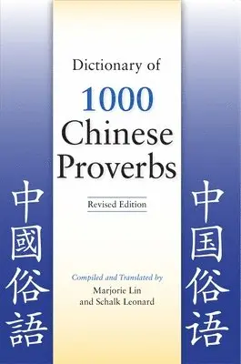 Marjorie Lin, Schalk Leonard - Dictionary of 1000 Chinese Proverbs, Revised Edition, Häftad. Tillgänglighet: Lägg i varukorg