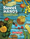 Sweet Hands: Island Cooking from Trinidad & Tobago, 3rd edition