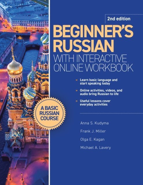 Michael A. Lavery, Olga E. Kagan, Frank J. Miller, Anna S. Kudyma - Beginner's Russian with Interactive Online Workbook, 2nd edition, E-bok