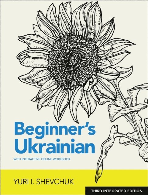 Yuri I. Shevchuk - Beginner's Ukrainian with Interactive Online Workbook, 3rd Integrated edition, E-bok